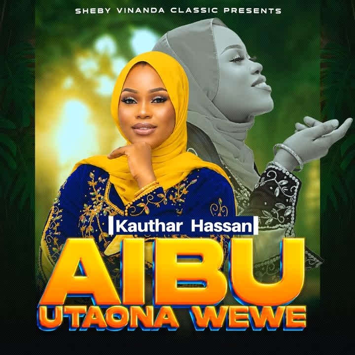 AUDIO | Kauthar Hassan – Aibu utaona wewe | Download