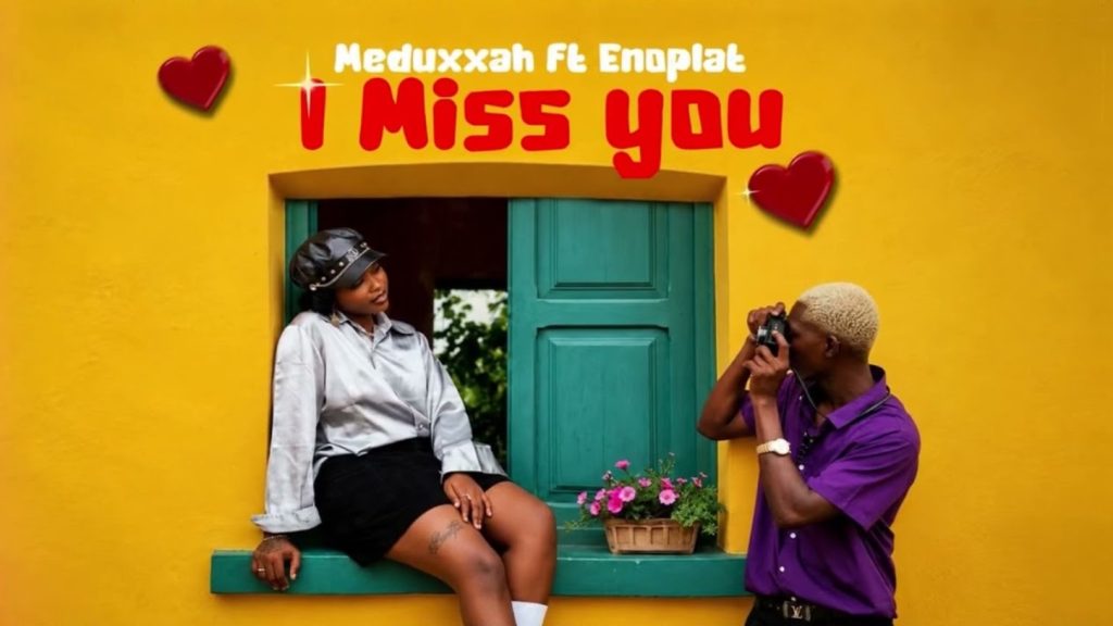 Audio| Meduxxah Ft Enoplat – I Miss You |  Download Mp3